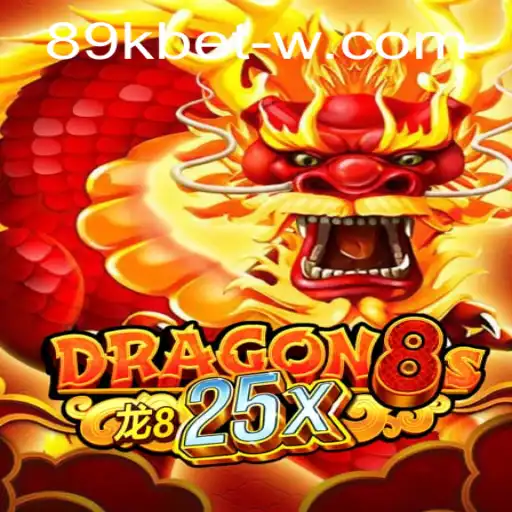 Dragon8s25x: The Revolutionary Gaming Experience with 89kbet