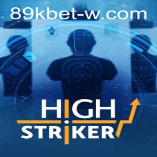 HighStriker: An Engaging Game Experience with 89kbet